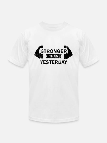 stronger than yesterday - Unisex Jersey T-Shirt by Bella + Canvas - white