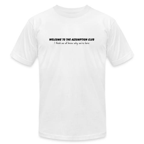 Welcome to the Assumption Club - Unisex Jersey T-Shirt by Bella + Canvas