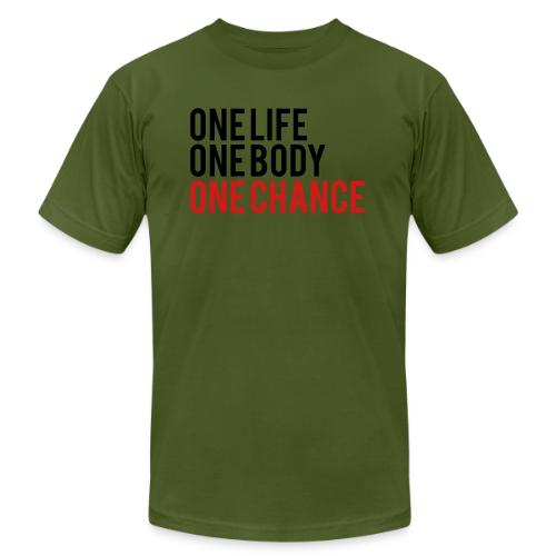 One Life One Body One Chance - Unisex Jersey T-Shirt by Bella + Canvas