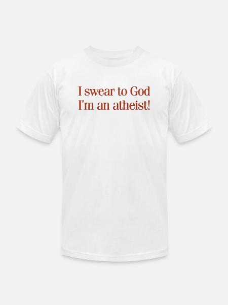 Swear To God Atheist - Unisex Jersey T-Shirt by Bella + Canvas - white