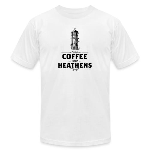 Coffee is for Heathens - Unisex Jersey T-Shirt by Bella + Canvas
