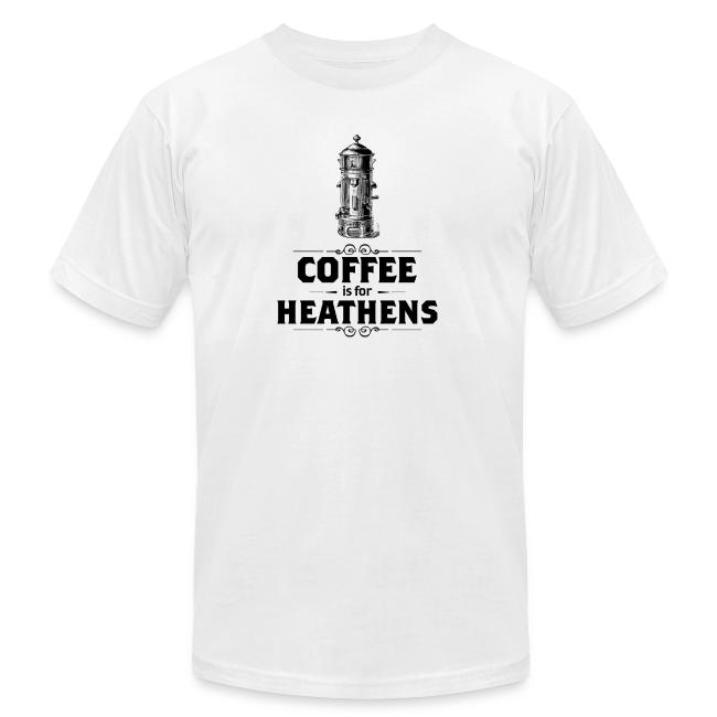 Coffee is for Heathens