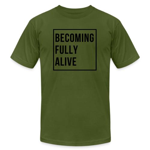 Becoming Fully Alive (in Black) - Unisex Jersey T-Shirt by Bella + Canvas