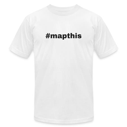 #mapthis hashtag - Unisex Jersey T-Shirt by Bella + Canvas