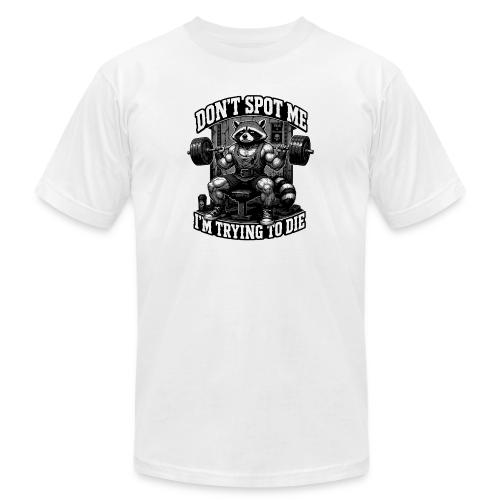 Raccoon Lifter Don’t Spot Me - Unisex Jersey T-Shirt by Bella + Canvas