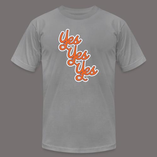 Yes Yes Yes - Unisex Jersey T-Shirt by Bella + Canvas