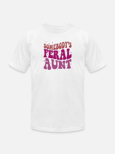 Somebody's Feral Aunt - Unisex Jersey T-Shirt by Bella + Canvas - white
