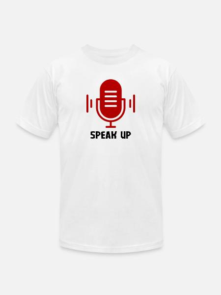 Speak Up - Unisex Jersey T-Shirt by Bella + Canvas - white