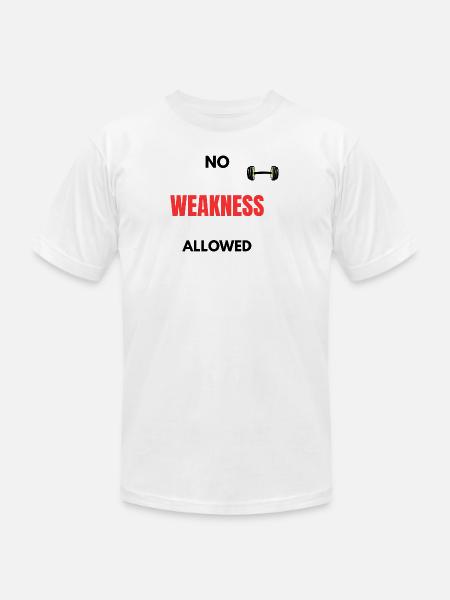 No Weakness Allowed - Unisex Jersey T-Shirt by Bella + Canvas - white