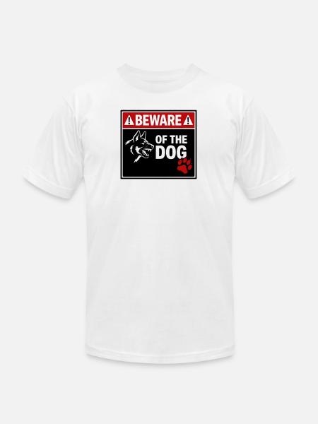 BEWARE OF THE DOG - Unisex Jersey T-Shirt by Bella + Canvas - white