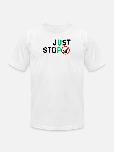 Just stop anything bad - Unisex Jersey T-Shirt by Bella + Canvas - white
