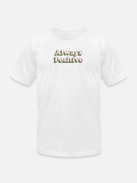 Alwayz Positive - Unisex Jersey T-Shirt by Bella + Canvas - white