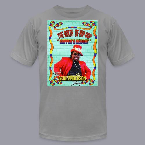 THE BIRTH OF HIP HOP RAPPER'S DELIGHT - Unisex Jersey T-Shirt by Bella + Canvas