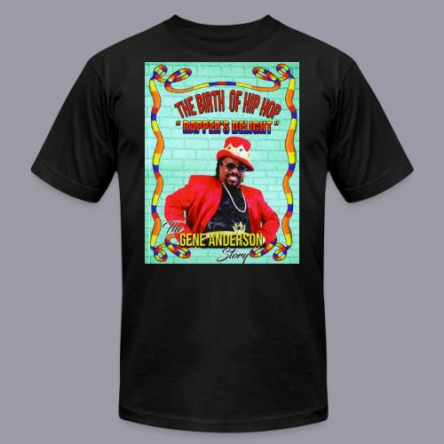 THE BIRTH OF HIP HOP RAPPER'S DELIGHT - Unisex Jersey T-Shirt by Bella + Canvas