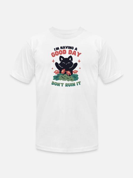 I'm Having a Good Day - Unisex Jersey T-Shirt by Bella + Canvas - white