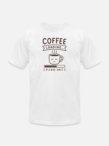 Coffee Loading... Please Wait - Unisex Jersey T-Shirt by Bella + Canvas - white