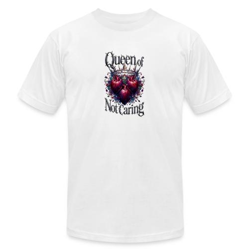 Queen of Not Caring T-Shirt - Unisex Jersey T-Shirt by Bella + Canvas