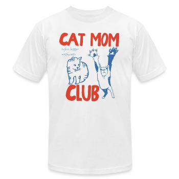 Cat Mom Club Life Is Better With Cats Funny - Unisex Jersey T-Shirt by Bella + Canvas - white - Front - Jose (178cm)