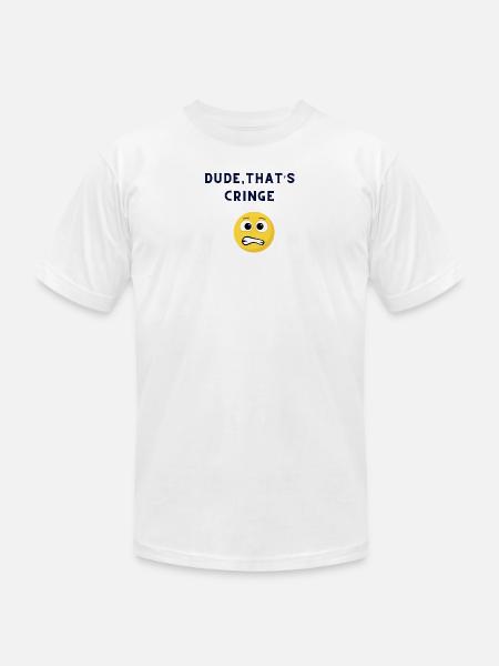 DUDE-THATS_CRINGE - Unisex Jersey T-Shirt by Bella + Canvas - white