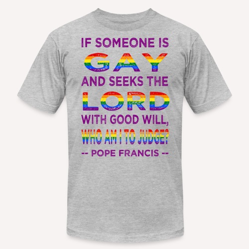 Pope Francis Do Not Judge - Unisex Jersey T-Shirt by Bella + Canvas