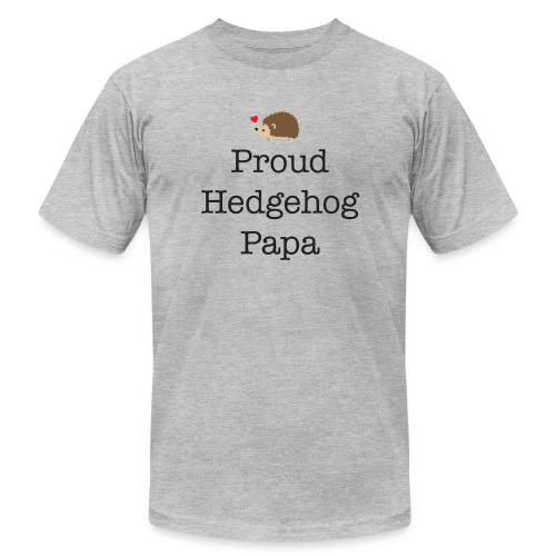 Proud Hedgehog Papa - Unisex Jersey T-Shirt by Bella + Canvas