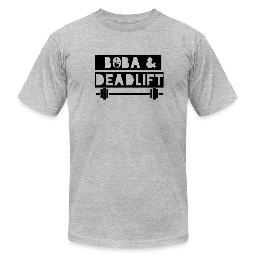 boba and deadlift - Unisex Jersey T-Shirt by Bella + Canvas