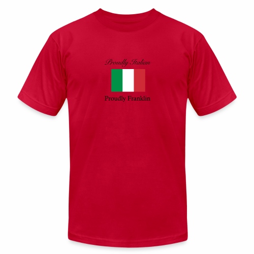 Proudly Italian, Proudly Franklin - Unisex Jersey T-Shirt by Bella + Canvas