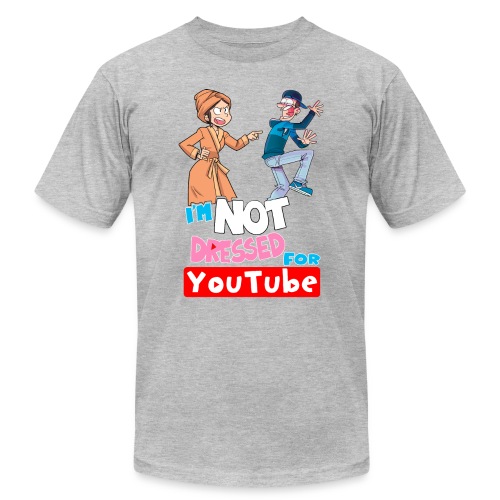 Not Dressed For Youtube! - Unisex Jersey T-Shirt by Bella + Canvas