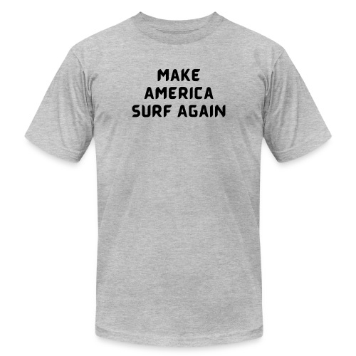 Make America Surf Again! - Unisex Jersey T-Shirt by Bella + Canvas