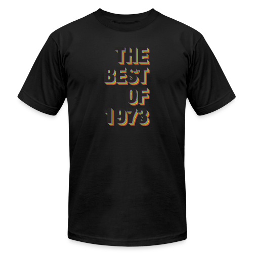 The Best Of 1973 - Unisex Jersey T-Shirt by Bella + Canvas
