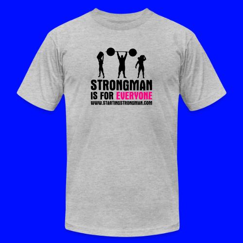 strongman is for everyone - Unisex Jersey T-Shirt by Bella + Canvas