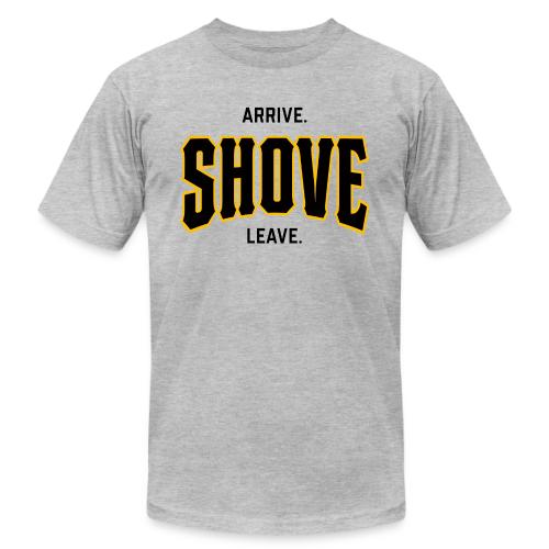 Arrive Shove Leave on Light - Unisex Jersey T-Shirt by Bella + Canvas