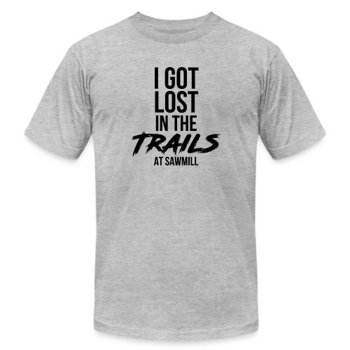 I Got Lost In The Trails At Sawmill - Unisex Jersey T-Shirt by Bella + Canvas