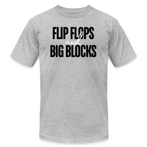 FLIP FLOPS AND BIG BLOCKS - Unisex Jersey T-Shirt by Bella + Canvas
