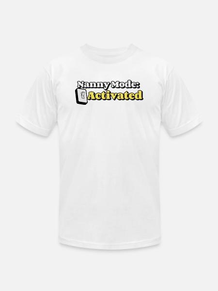 Nanny Mode Activated - Unisex Jersey T-Shirt by Bella + Canvas -