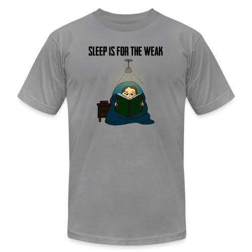 Sleep is for the Weak - Unisex Jersey T-Shirt by Bella + Canvas