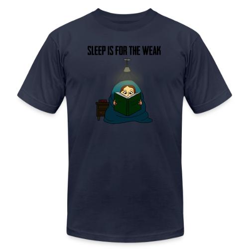 Sleep is for the Weak - Unisex Jersey T-Shirt by Bella + Canvas