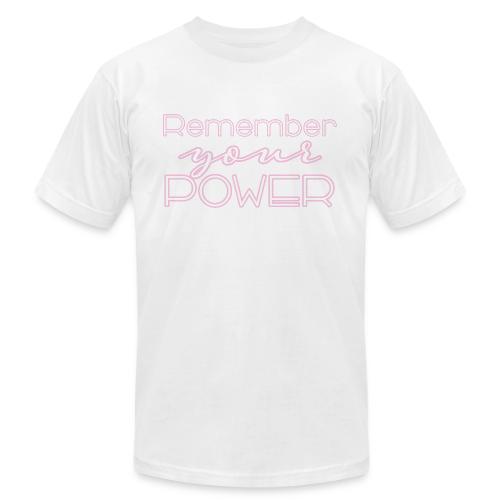 Remember Your Power - Unisex Jersey T-Shirt by Bella + Canvas