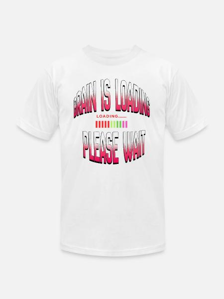 Brain Loading Please Wait - Unisex Jersey T-Shirt by Bella + Canvas -