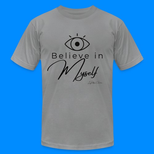 I Believe in Myself - Unisex Jersey T-Shirt by Bella + Canvas