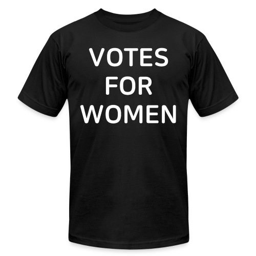 VOTES FOR WOMEN (in white letters) - Unisex Jersey T-Shirt by Bella + Canvas