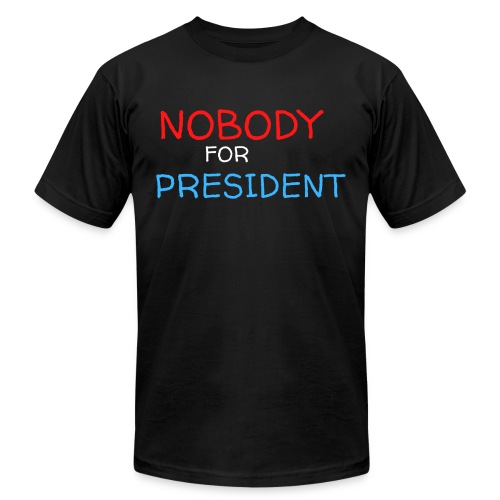 NOBODY for PRESIDENT (Red, White, Blue) marker pen - Unisex Jersey T-Shirt by Bella + Canvas
