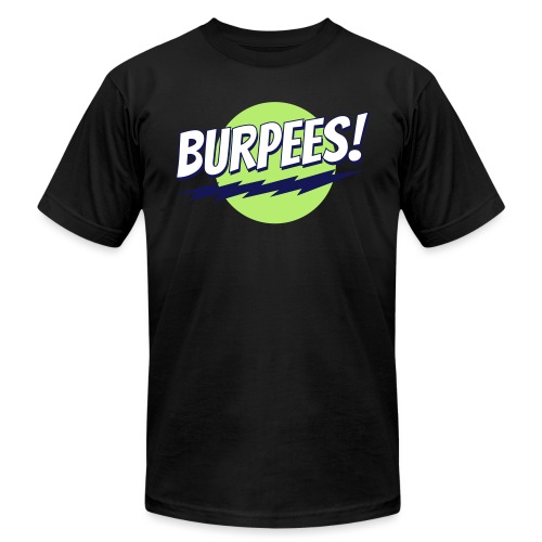 Burpees - Unisex Jersey T-Shirt by Bella + Canvas