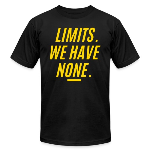 LIMITS WE HAVE NONE - Ambitious Entrepreneur - Unisex Jersey T-Shirt by Bella + Canvas