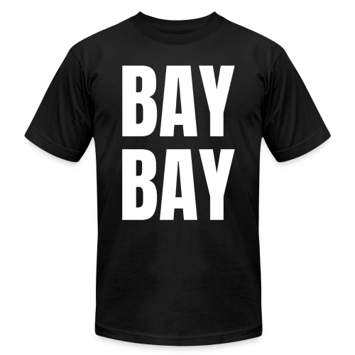 BAY BAY - Unisex Jersey T-Shirt by Bella + Canvas