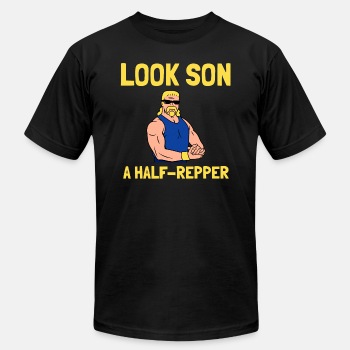 Look son. A half repper - Unisex Jersey T-shirt