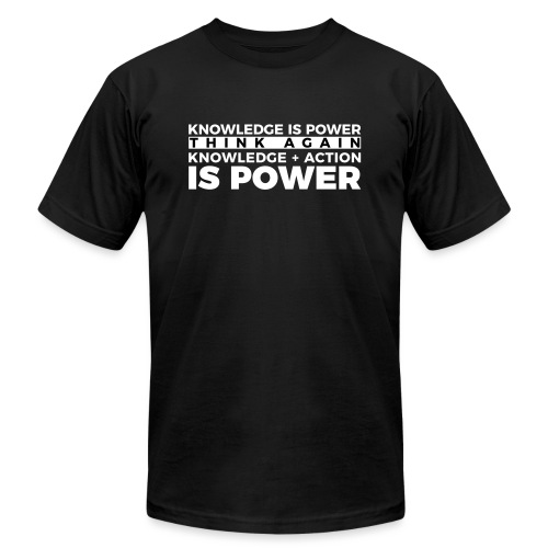 Knowledge Is Power Line - Unisex Jersey T-Shirt by Bella + Canvas