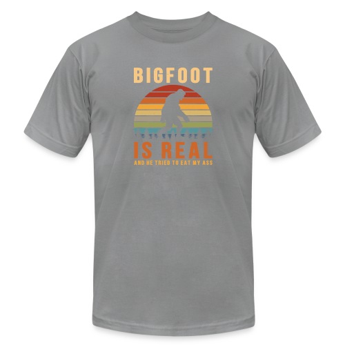 Bigfoot Is Real And He Tried To Eat My Ass Funny - Unisex Jersey T-Shirt by Bella + Canvas