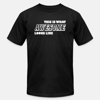 This is what awesome looks like - Unisex Jersey T-shirt