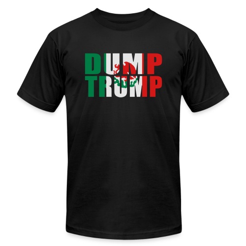 Mexican Flag Dump Trump - Unisex Jersey T-Shirt by Bella + Canvas